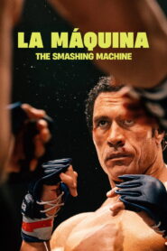 La Máquina: The Smashing Machine (2025)