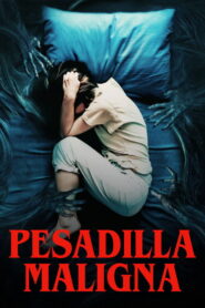 Pesadilla maligna (2022)
