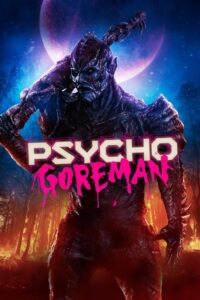 Goreman: El psicópata (2020)
